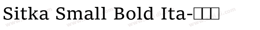 Sitka Small Bold Ita字体转换 Sitka Small Bold Ita字体转换
